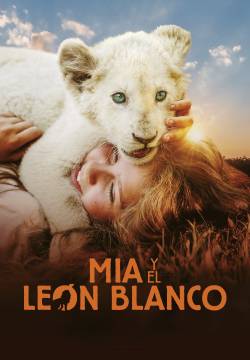 Mia et le lion blanc - Mia e il leone bianco (2018)