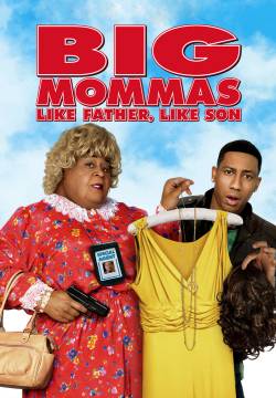 Big Mommas: Like Father, Like Son - Big Mama: Tale padre tale figlio (2011)