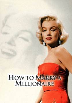 How to Marry a Millionaire - Come sposare un milionario (1953)
