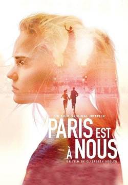 Paris est à nous - Parigi è nostra (2019)
