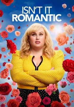 Isn't It Romantic - Non è romantico? (2019)