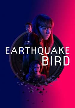 Earthquake Bird - Dove la terra trema (2019)