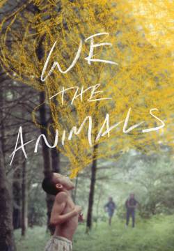 We the Animals - Quando eravamo fratelli (2018)