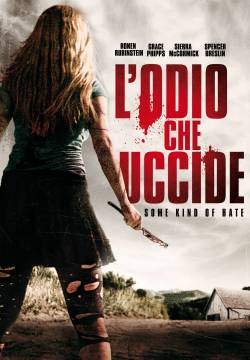 Some Kind of Hate - L'odio che uccide (2015)
