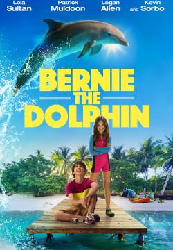 Bernie the Dolphin - Bernie il Delfino (2018)