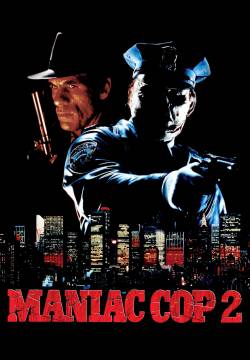 Maniac cop 2 - Il poliziotto maniaco (1990)