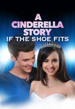 A Cinderella Story: If the Shoe Fits - Se la scarpetta calza (2016)