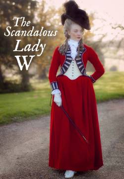 The Scandalous Lady W - La vita scandalosa di Lady W (2015)