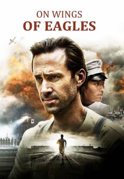 On Wings of Eagles - Sulle ali delle aquile (2017)
