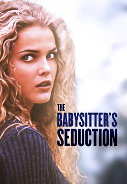 The Babysitter's Seduction - Il fascino dell'inganno (1996)