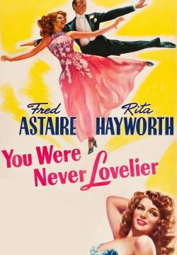 You Were Never Lovelier - Non sei mai stata così bella (1942)