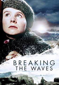 Breaking the Waves - Le onde del destino (1996)