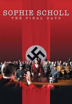 Sophie Scholl: Die letzten Tage - La rosa bianca: Sophie Scholl (2005)