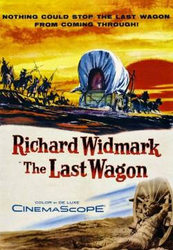 The Last Wagon - L'ultima carovana (1956)