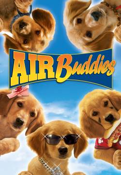 Air Buddies - Cuccioli alla riscossa (2006)