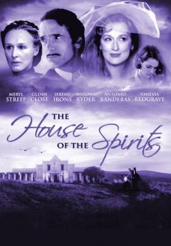 The House of the Spirits - La casa degli spiriti (1993)