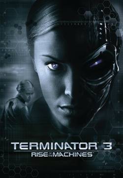 Terminator 3: Rise of the Machines - Le macchine ribelli (2003)