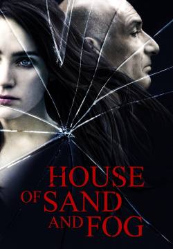 House of Sand and Fog - La casa di sabbia e nebbia (2003)