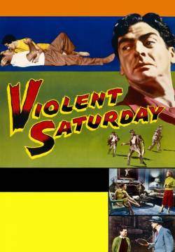 Violent Saturday - Sabato tragico (1955)