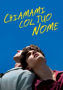 Call Me by Your Name - Chiamami col tuo nome (2017)
