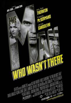 The Man Who Wasn't There - L'uomo che non c'era (2001)