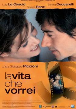 La Vita Che Vorrei (2004)
