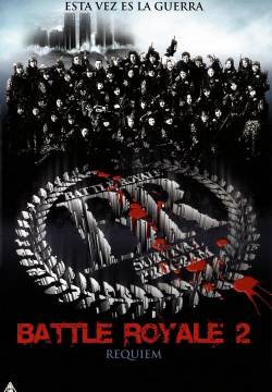 Battle Royale 2: Requiem (2003)