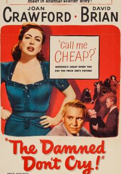 The Damned Don't Cry - I dannati non piangono (1950)