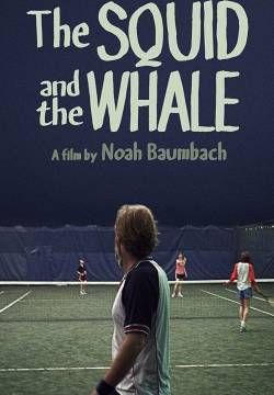 The Squid and the Whale - Il calamaro e la balena (2005)