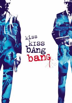 Kiss Kiss Bang Bang (2005)