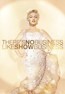There's No Business Like Show Business - Follie dell'anno (1954)