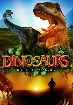 Dinosaurs: Giants of Patagonia - Dinosauri: I giganti della Patagonia (2007)