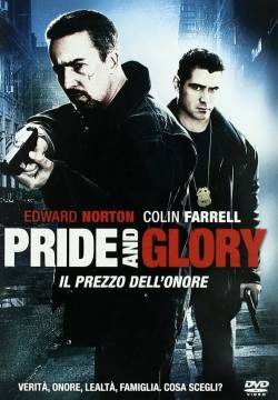 Pride and Glory - Il prezzo dell'onore (2008)