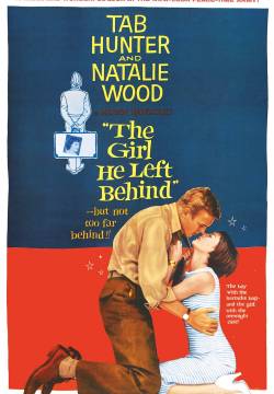 The Girl He Left Behind - La ragazza che ho lasciato (1956)
