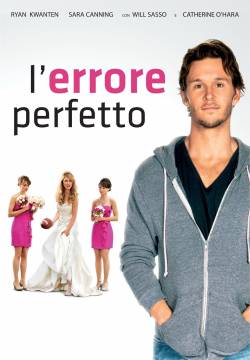 The Right Kind of Wrong - L'errore perfetto (2013)