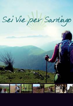 Walking the Camino: Six Ways to Santiago - Sei vie per Santiago (2013)