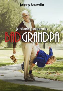 Jackass Presents: Bad Grandpa - Jackass presenta: Nonno cattivo (2013)