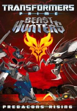 Transformers Prime: Beast Hunters - Predacons Rising: Il film (2013)