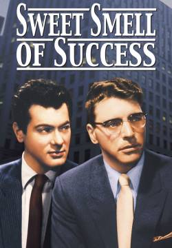 Sweet Smell of Success - Piombo rovente (1957)