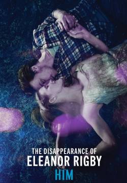 The Disappearance of Eleanor Rigby: Him - La scomparsa di Eleanor Rigby: Lui (2014)