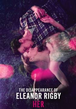 The Disappearance of Eleanor Rigby: Her - La scomparsa di Eleanor Rigby: Lei (2014)