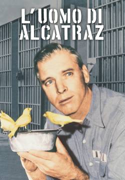 Birdman of Alcatraz - L'uomo di Alcatraz (1962)