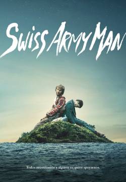 Swiss Army Man - Un amico multiuso (2016)