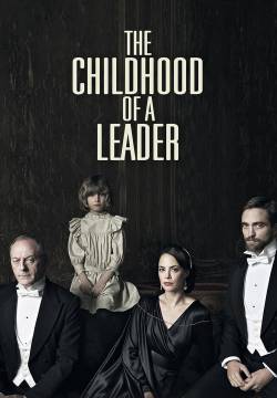 The Childhood of a Leader - L'infanzia di un capo (2016)