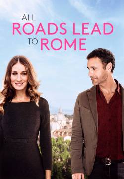 All Roads Lead to Rome - Tutte le strade portano a Roma (2016)