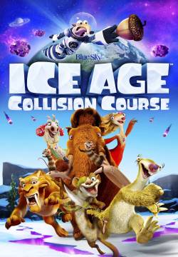 Ice Age: Collision Course - L'era glaciale: In rotta di collisione (2016)