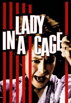 Lady in a Cage - Un giorno di terrore (1964)