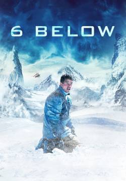 6 Below: Miracle on the Mountain - L'ultima discesa (2017)