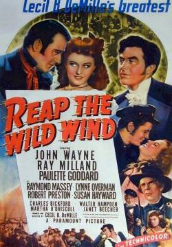Reap the Wild Wind - Vento selvaggio (1942)