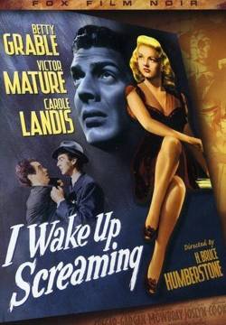 I Wake Up Screaming - Situazione pericolosa (1941)